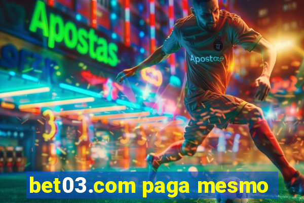bet03.com paga mesmo